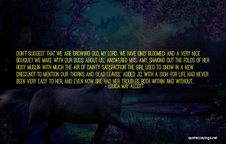 Lord Never Leaves Quotes By Louisa May Alcott Lord Never Leaves Quotes By Louisa May Alcott