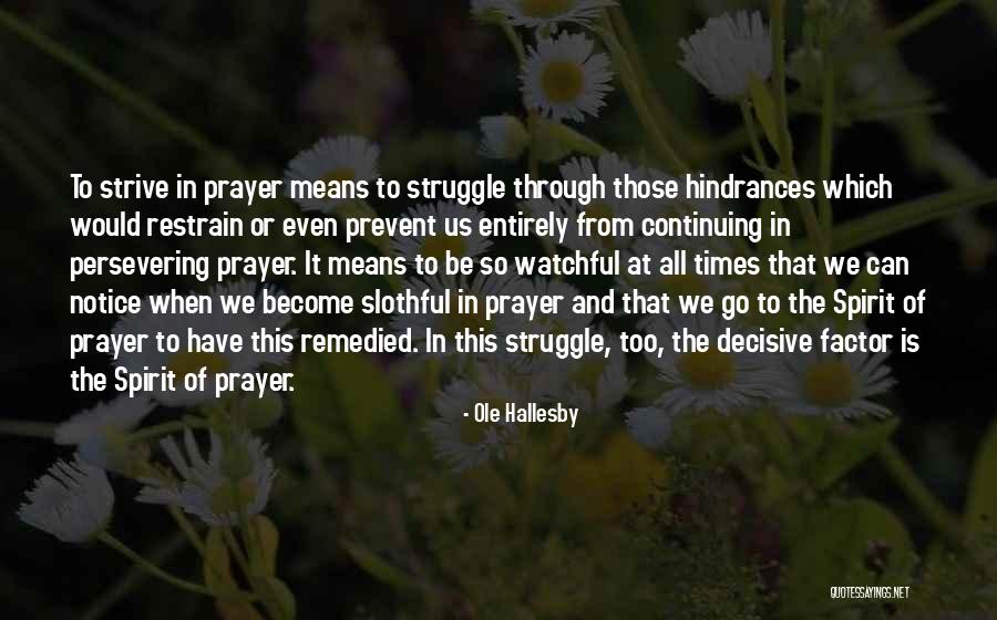 Lord Never Leaves Quotes By Ole Hallesby Lord Never Leaves Quotes By Ole Hallesby
