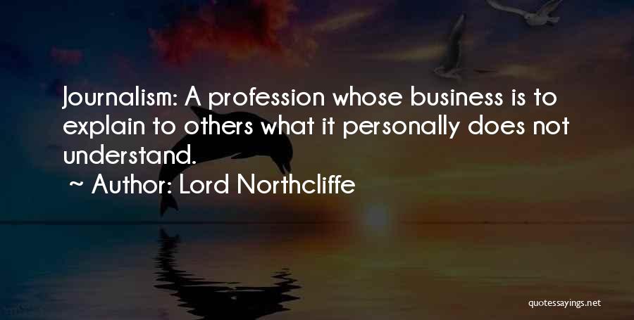 Lord Northcliffe Quotes 417826