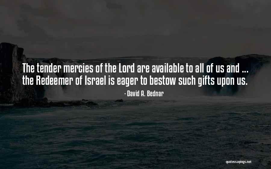 Lord Of Mercy Quotes By David A. Bednar Lord Of Mercy Quotes By David A. Bednar