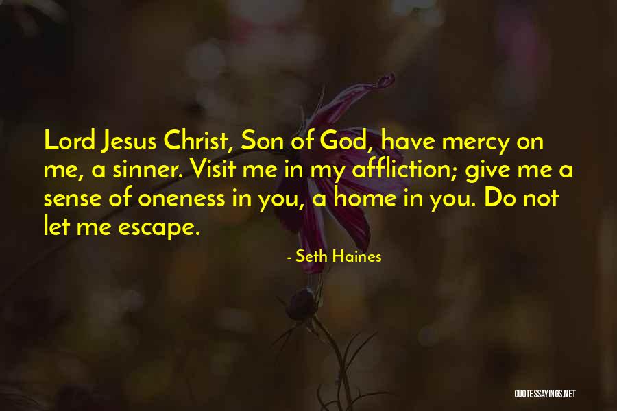Lord Of Mercy Quotes By Seth Haines Lord Of Mercy Quotes By Seth Haines