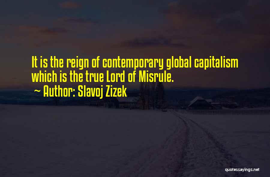 Lord Of Misrule Quotes By Slavoj Zizek