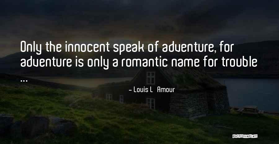 Lord Of The Flies Violence Quotes By Louis L'Amour