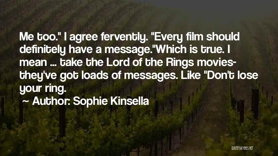 Lord Of The Ring Quotes By Sophie Kinsella