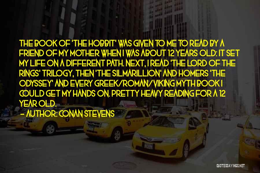 Lord Of The Rings Hobbit Quotes By Conan Stevens