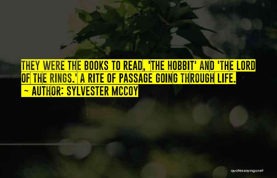 Lord Of The Rings Hobbit Quotes By Sylvester McCoy