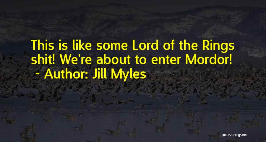 Lord Of The Rings Quotes By Jill Myles