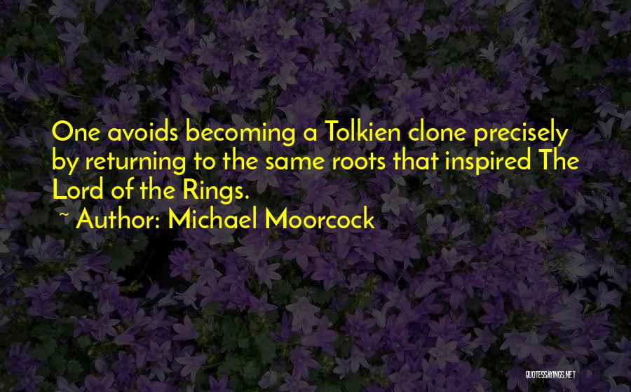 Lord Of The Rings Quotes By Michael Moorcock