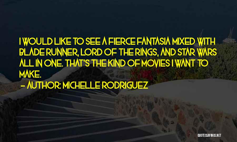 Lord Of The Rings Quotes By Michelle Rodriguez