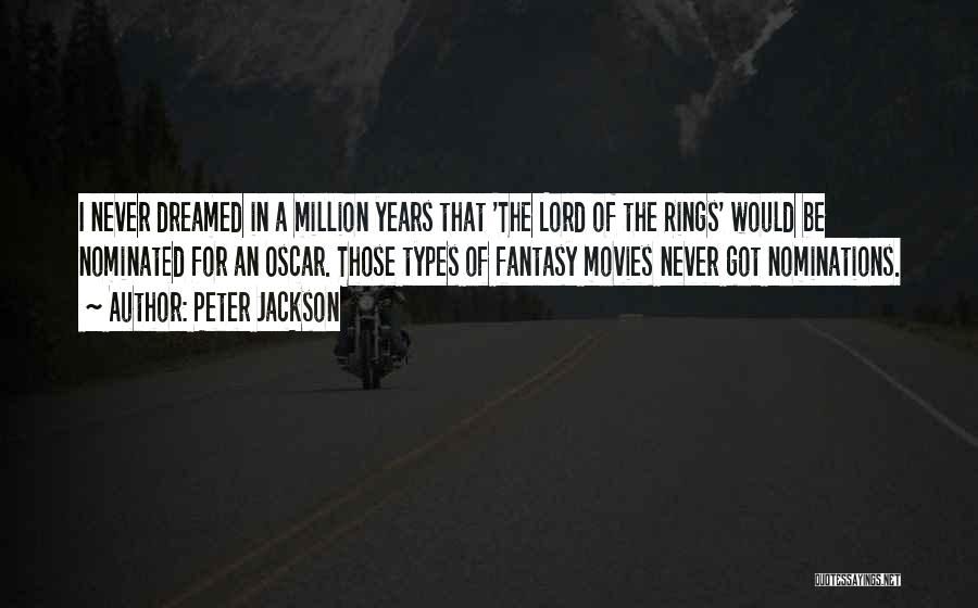 Lord Of The Rings Quotes By Peter Jackson
