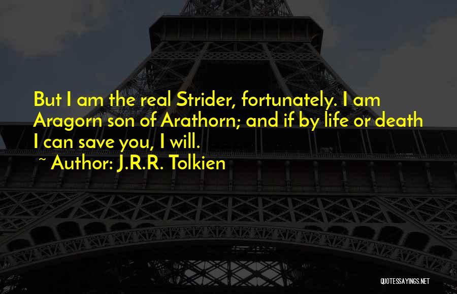 Lord Of The Rings Strider Quotes By J.R.R. Tolkien