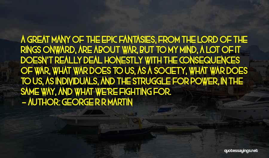 Lord Of The Rings War Quotes By George R R Martin