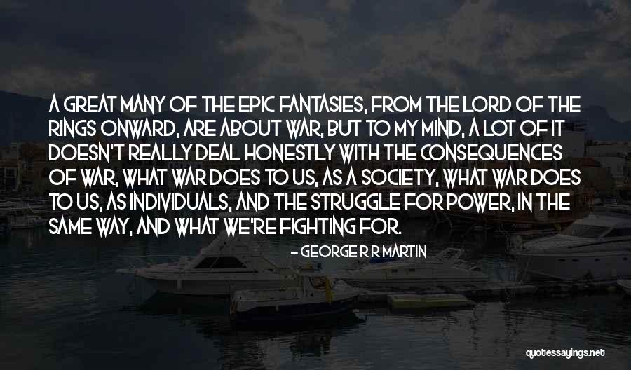 Lord Of War Quotes By George R R Martin Lord Of War Quotes By George R R Martin