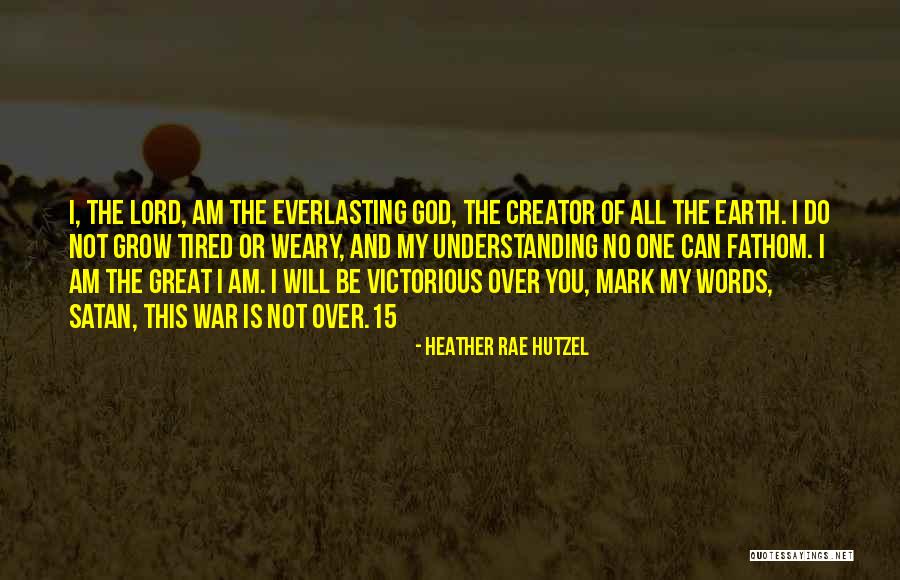 Lord Of War Quotes By Heather Rae Hutzel Lord Of War Quotes By Heather Rae Hutzel