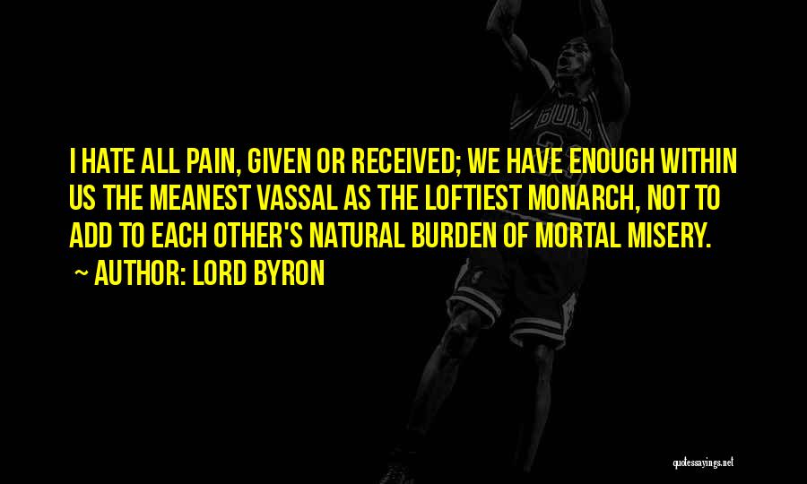 Lord Pain Quotes By Lord Byron