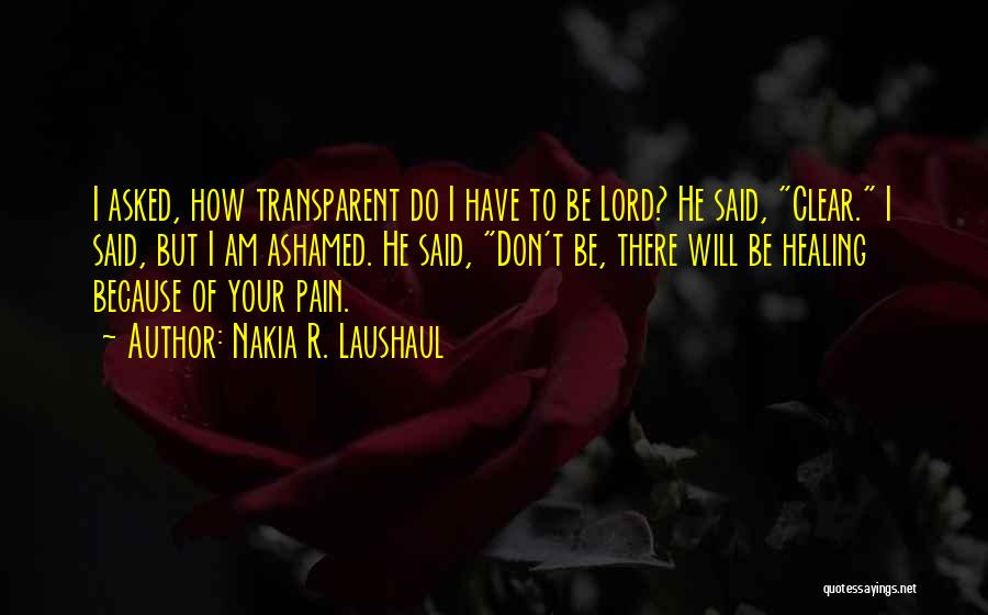 Lord Pain Quotes By Nakia R. Laushaul