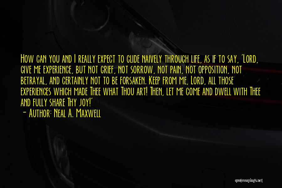Lord Pain Quotes By Neal A. Maxwell