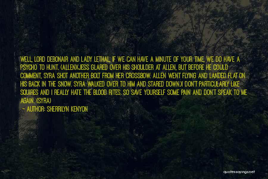 Lord Pain Quotes By Sherrilyn Kenyon