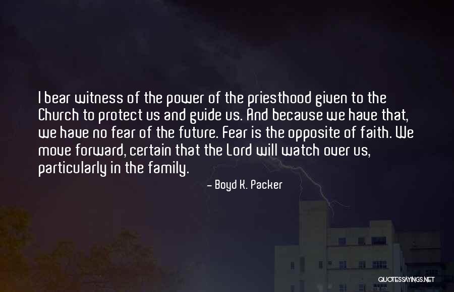 Lord Protect Us Quotes By Boyd K. Packer Lord Protect Us Quotes By Boyd K. Packer