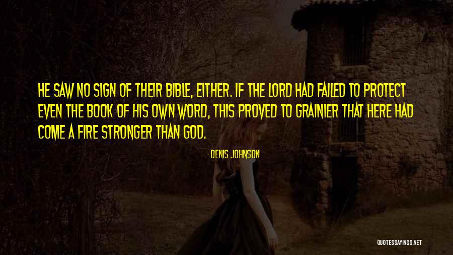 Lord Protect Us Quotes By Denis Johnson Lord Protect Us Quotes By Denis Johnson