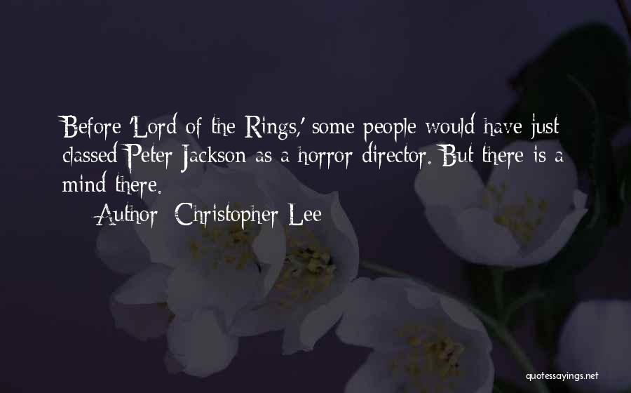 Lord Rings Quotes By Christopher Lee