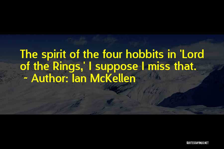 Lord Rings Quotes By Ian McKellen