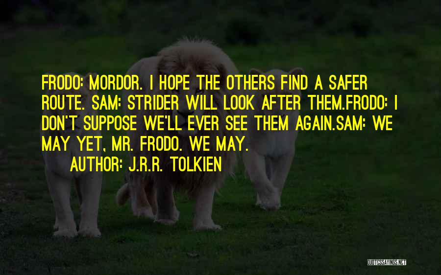 Lord Rings Quotes By J.R.R. Tolkien