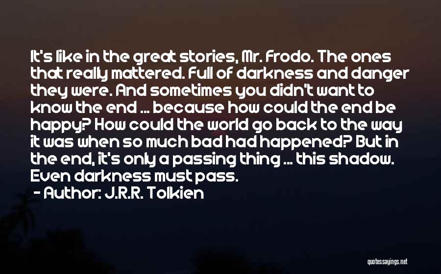 Lord Rings Quotes By J.R.R. Tolkien