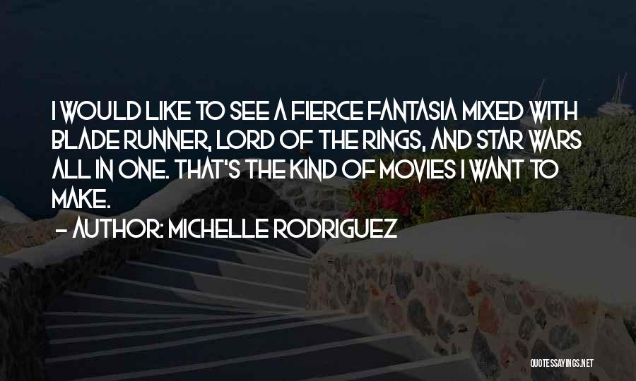 Lord Rings Quotes By Michelle Rodriguez