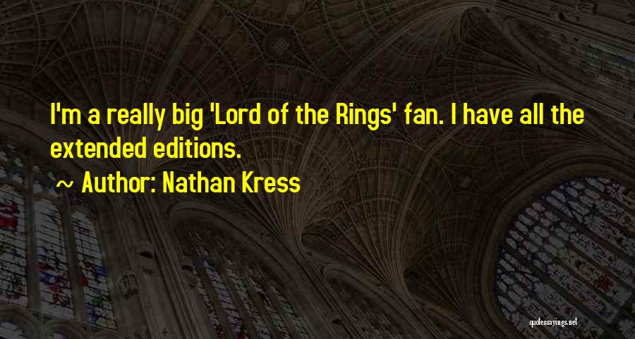 Lord Rings Quotes By Nathan Kress