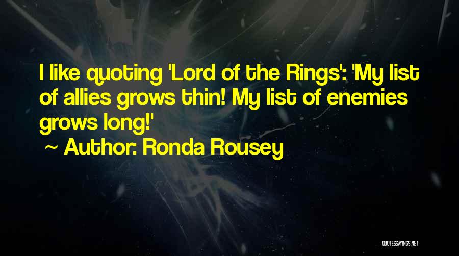 Lord Rings Quotes By Ronda Rousey