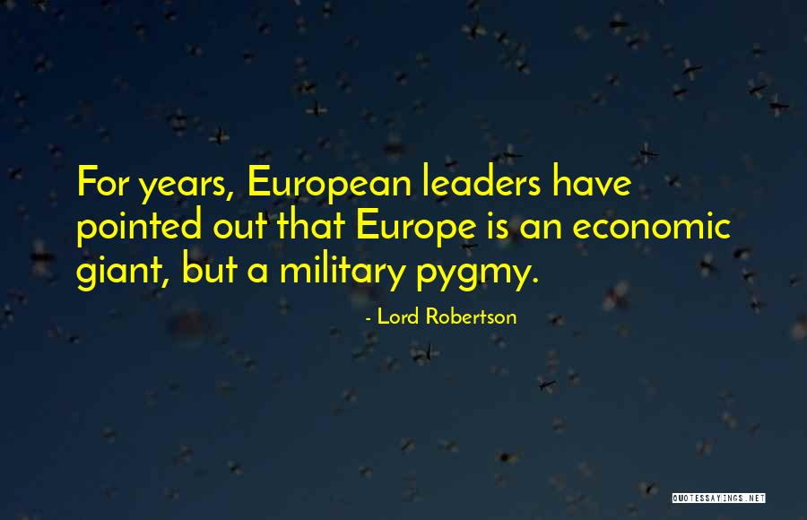 Lord Robertson Quotes 522414 Lord Robertson Quotes 522414