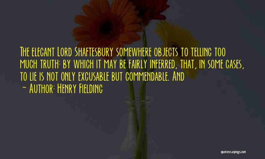 Lord Shaftesbury Quotes By Henry Fielding