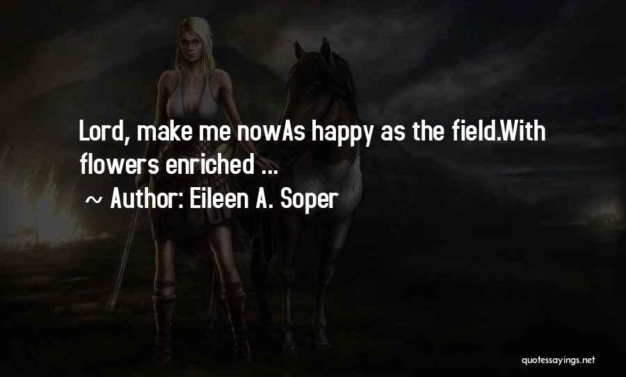 Lord Soper Quotes By Eileen A. Soper
