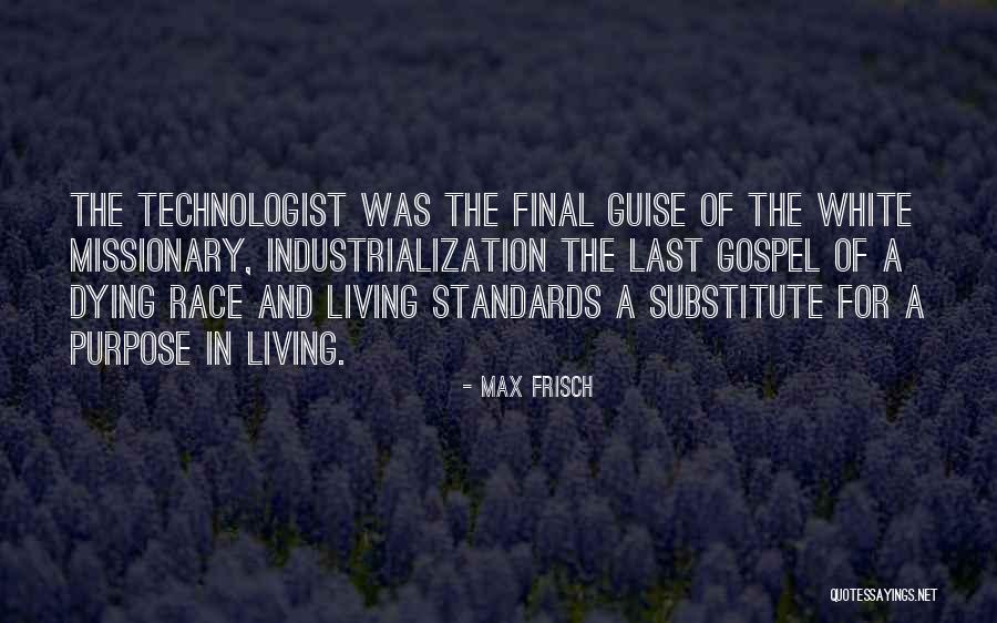 Lord Steyn Quotes By Max Frisch Lord Steyn Quotes By Max Frisch
