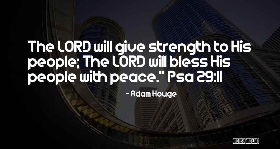 Lord Strength Quotes By Adam Houge Lord Strength Quotes By Adam Houge
