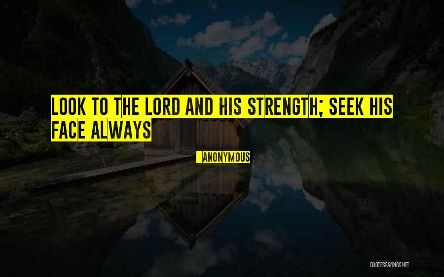 Lord Strength Quotes By Anonymous Lord Strength Quotes By Anonymous