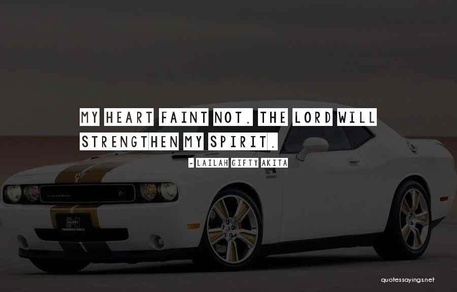 Lord Strength Quotes By Lailah Gifty Akita Lord Strength Quotes By Lailah Gifty Akita