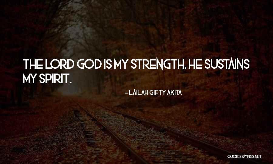 Lord Strength Quotes By Lailah Gifty Akita Lord Strength Quotes By Lailah Gifty Akita