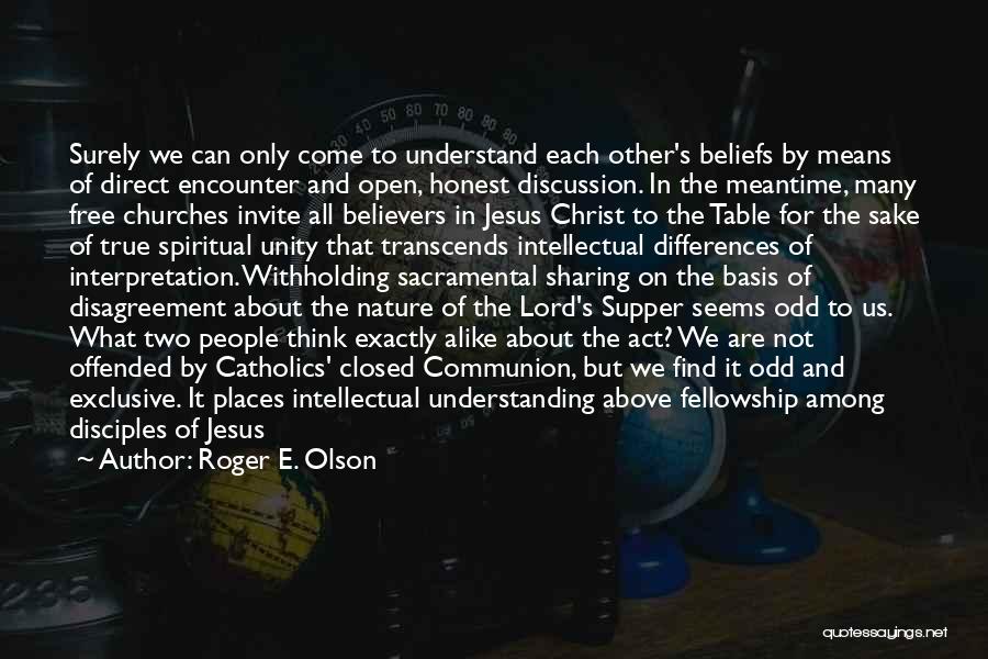 Lord Supper Quotes By Roger E. Olson