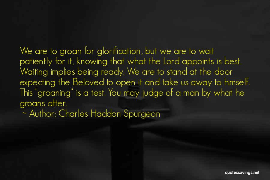 Lord Take Me Away Quotes By Charles Haddon Spurgeon