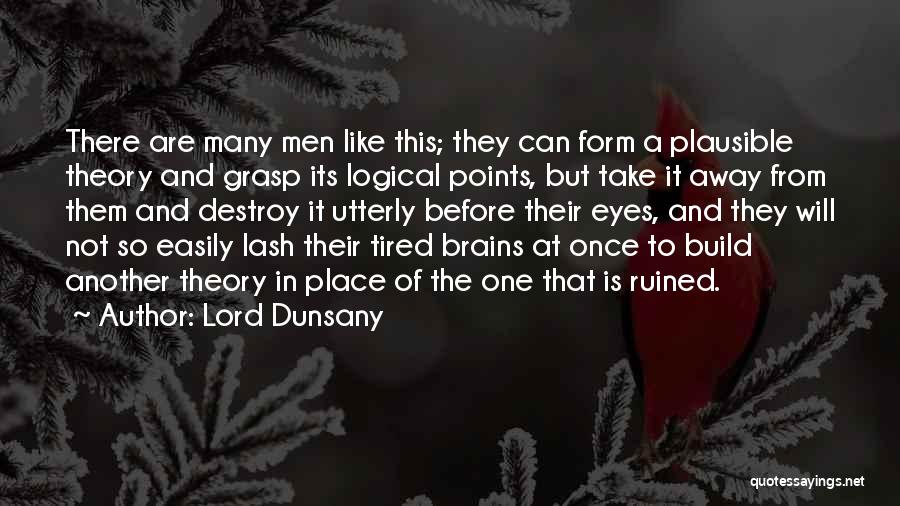 Lord Take Me Away Quotes By Lord Dunsany
