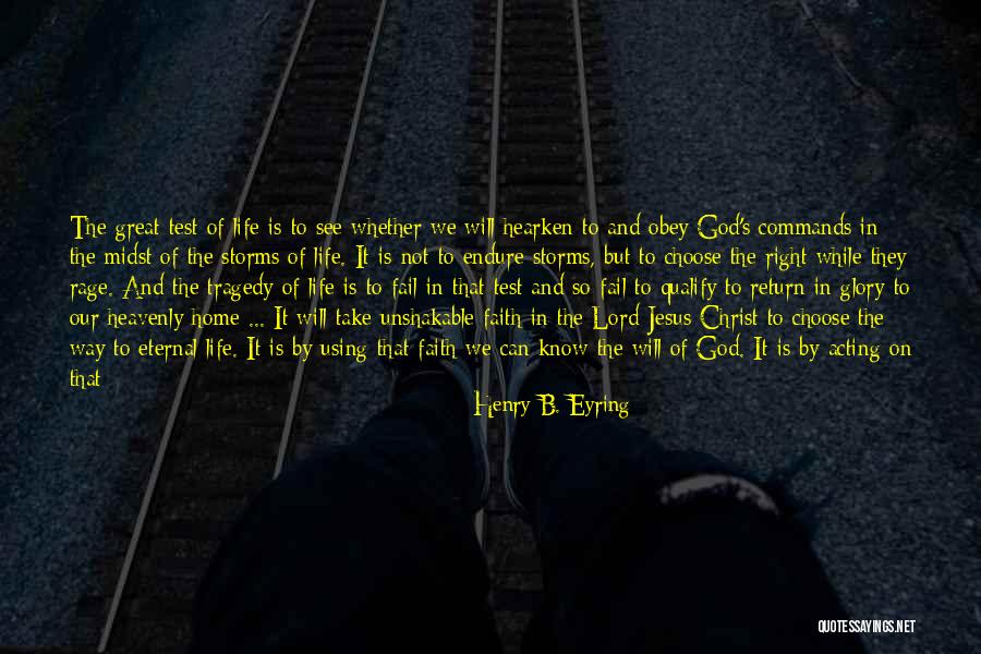 Lord Take Me Home Quotes By Henry B. Eyring Lord Take Me Home Quotes By Henry B. Eyring
