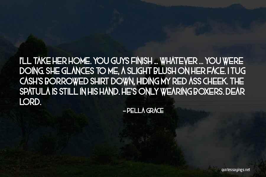 Lord Take Me Home Quotes By Pella Grace Lord Take Me Home Quotes By Pella Grace