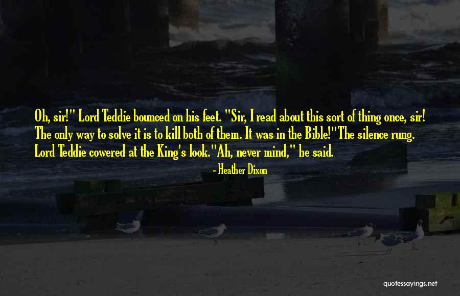 Lord Teddie Quotes By Heather Dixon Lord Teddie Quotes By Heather Dixon