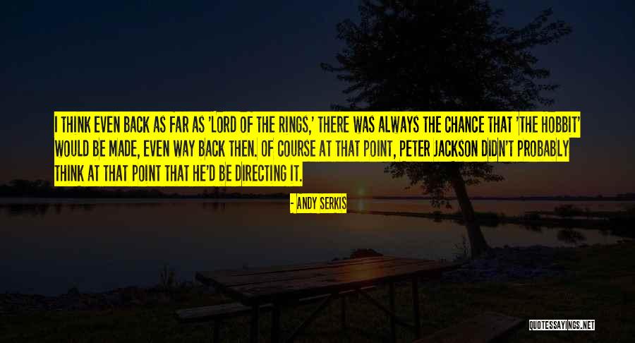 Lord The Rings Quotes By Andy Serkis Lord The Rings Quotes By Andy Serkis