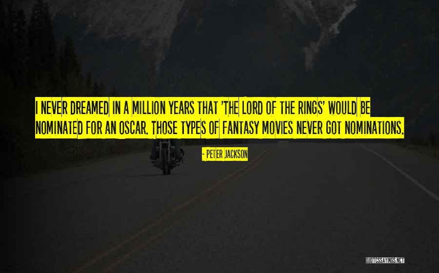 Lord The Rings Quotes By Peter Jackson Lord The Rings Quotes By Peter Jackson