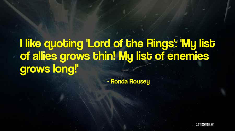 Lord The Rings Quotes By Ronda Rousey Lord The Rings Quotes By Ronda Rousey