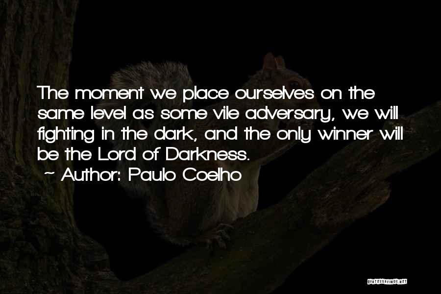 Lord Vile Quotes By Paulo Coelho