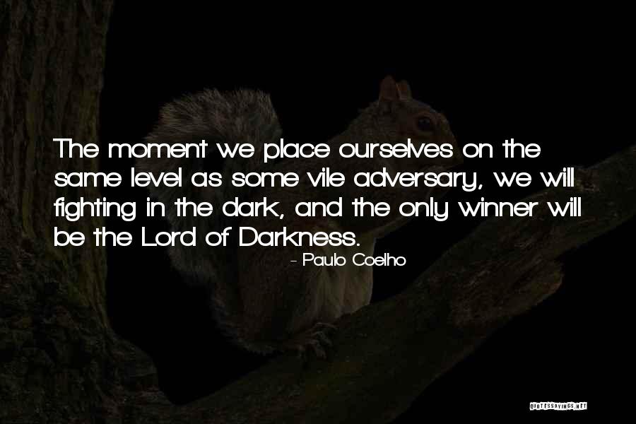 Lord Vile Quotes By Paulo Coelho